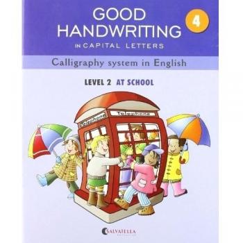 GOOD HANDWRITING 4-capital letters: Callygraphy system in English-level 2 At school (Tapa blanda).