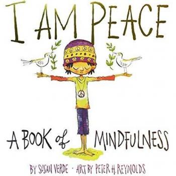 I Am Peace: A Book of Mindfulness