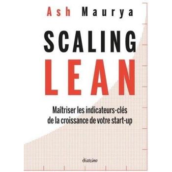 Scaling Lean : Maîtriser les indicateurs-clés de la croissance de votre start-up