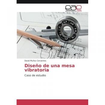 Diseño de una mesa vibratoria: Caso de estudio