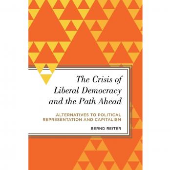 The Crisis of Liberal Democracy and the Path Ahead