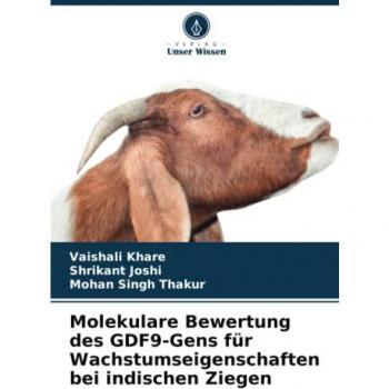 Molekulare Bewertung des GDF9-Gens für Wachstumseigenschaften bei indischen Ziegen