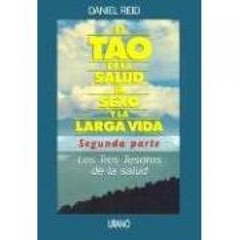TAO DE LA SALUD, SEXO Y LARGA VIDA SEGUNDA PARTE :