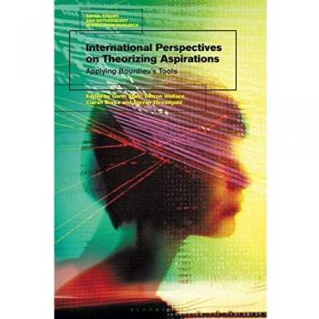 International Perspectives on Theorizing Aspirations: Applying Bourdieu’s Tools