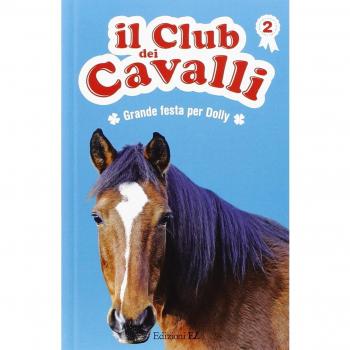 Grande festa per Dolly. Il club dei cavalli
