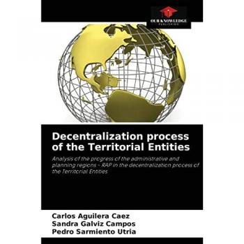Aguilera Caez, Carlos: Decentralization process of the Territorial Entities