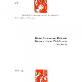 Roberti Crikeladensis Defloratio Naturalis Historie Plinii Secundi,  Lateinische Sprache Und Literatur Des Mittelalters