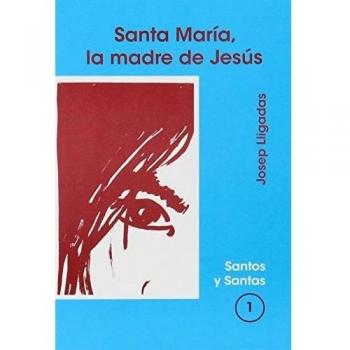 Santa maría, la madre de jesús