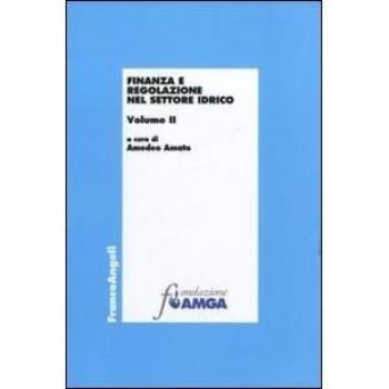 Finanza e regolazione nel settore idrico. Vol. 2