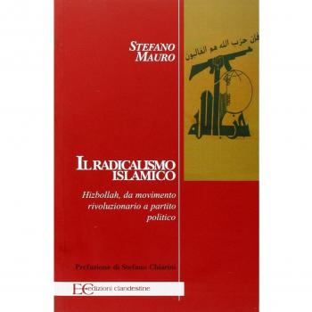 Il radicalismo islamico. Hizbollah da movimento rivoluzionario a partito politico