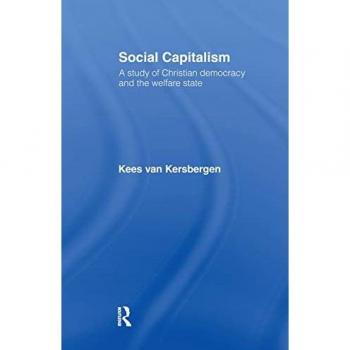 Social Capitalism: A Study of Christian Democracy and the Welfare State