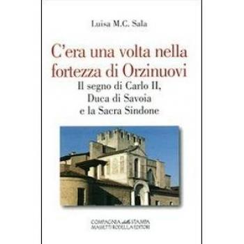 C'era una volta nella fortezza di Orzinuovi. Il segno di C...