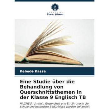 Kassa, Kebede: Eine Studie über die Behandlung von Querschnittsthemen in der Klasse 9 Englisch TB