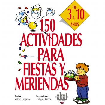 150 ACTIVIDADES PARA FIESTAS Y MERIENDAS
