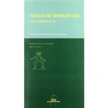 Técnicas De Expresión Oral. O Uso Expresivo Da Voz