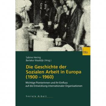 Die Geschichte der Sozialen Arbeit in Europa (1900–1960)