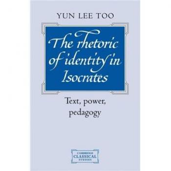 The Rhetoric of Identity in Isocrates, Cambridge Classical Studies