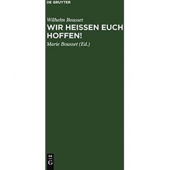 Wir heißen Euch hoffen!: Betrachtungen über den Sinn des Lebens