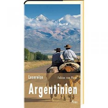 Lesereise Argentinien: Tango, Steaks und Pampasgras (Picus Lesereisen)