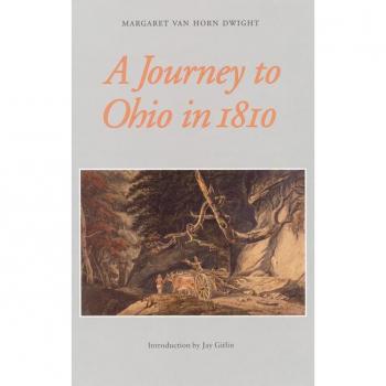 A Journey to Ohio in 1810 by Margaret Van Horn Dwight