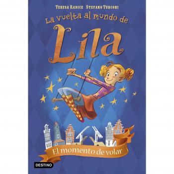 1.Momento de volar.(La vuelta al mundo de Lila)