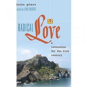 Radical Love: A Revolution for the 21 st  Century (Teaching Contemporary Scholars)