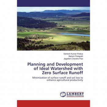 Planning and Development of Ideal Watershed with Zero Surface Runoff