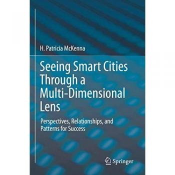 Seeing Smart Cities Through a Multi-Dimensional Lens