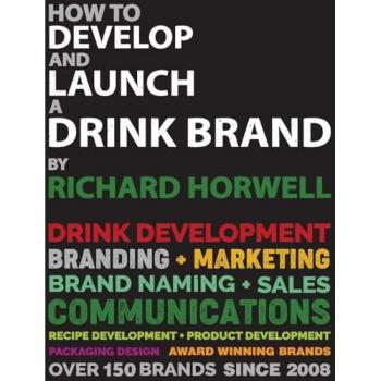 How To Develop And Launch A Drink Brand