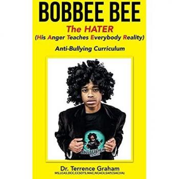 Bobbee Bee the Hater (His Anger Teaches Everybody Reality)