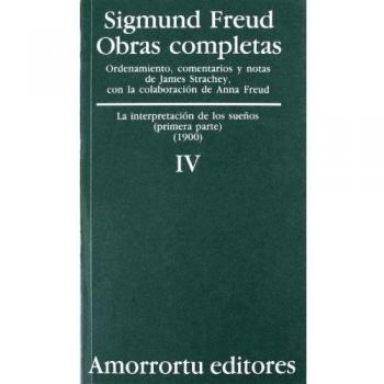 Obras Completas. Volumen 4: La interpretación de los sueños (parte I) (1900) (Tapa blanda).