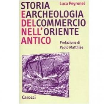 Storia e archeologia del commercio nell'Oriente antico