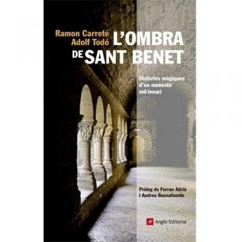 L'ombra de sant benet: Històries màgiques d'un monestir mil·lenari (Tapa blanda).