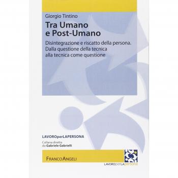 Tra umano e postumano. Disintegrazione e riscatto della persona. Dalla questione della tecnica alla tecnica della questione