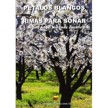 Pétalos blancos y rimas para soñar (Tapa blanda).
