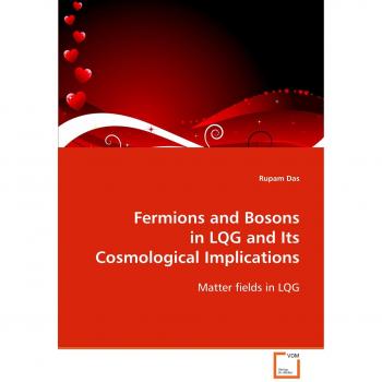 Fermions and Bosons in LQG and Its Cosmological Implications