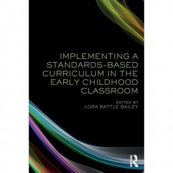 Implementing a Standards-Based Curriculum in the Early Childhood Classroom