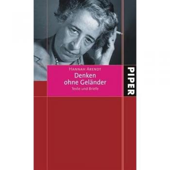 Denken ohne Geländer: Texte und Briefe