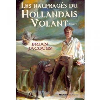 Les naufragés du Hollandais-Volant : Tome 1