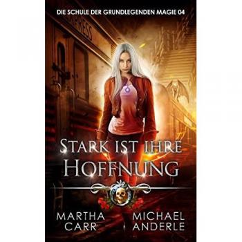 Carr, Martha: Stark ist ihre Hoffnung