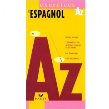 L'ESPAGNOL DE A A Z. Exercices (Références)