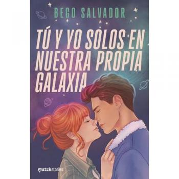 Tú y yo solos en nuestra propia galaxia (Tapa blanda con solapas).