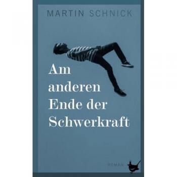 Martin Schnick Am Anderen Ende Der Schwerkraft