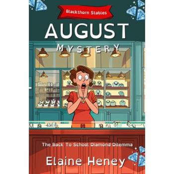 The Back to School Diamond Dilemma Blackthorn Stables August Mystery