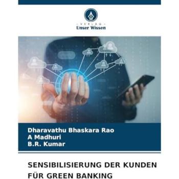 Bhaskara Rao, Dharavathu: SENSIBILISIERUNG DER KUNDEN FÜR GREEN BANKING
