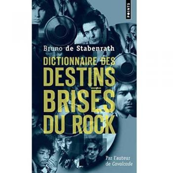 Dictionnaire des destins brisés du rock