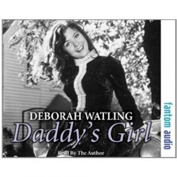 Daddy's Girl : The Autobiography of Deborah Watling