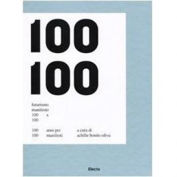 Futurismo Manifesto 100x100. 100 anni per 100 manifesti. Catalogo della mostra