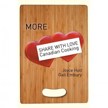 More Share with Love Canadian Cooking
