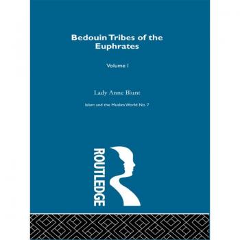 Bedouin Tribes of the Euphrates